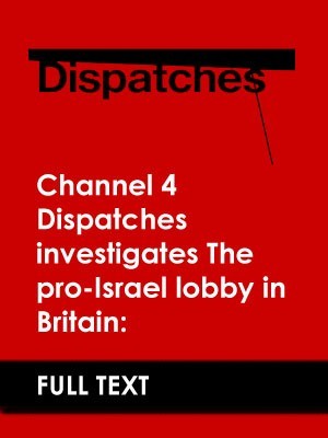 dispatches-ch4-israeli-lobby.jpg