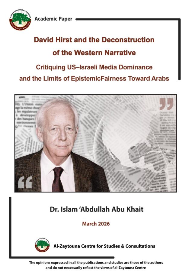 David Hirst and the Deconstruction of the Western Narrative: Critiquing US-Israeli Media Dominance and the Limits of Epistemic Fairness Toward Arabs